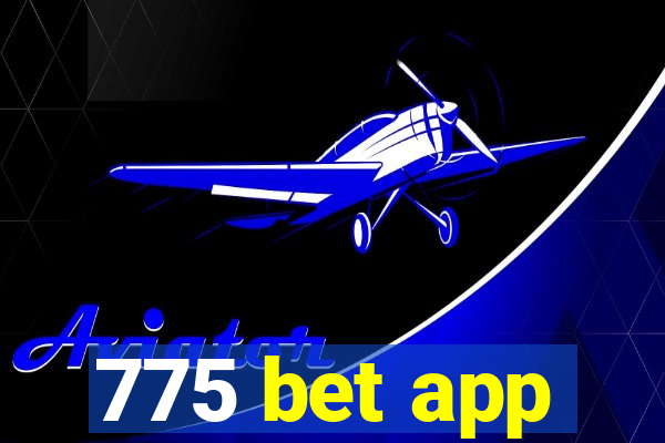 775 bet app